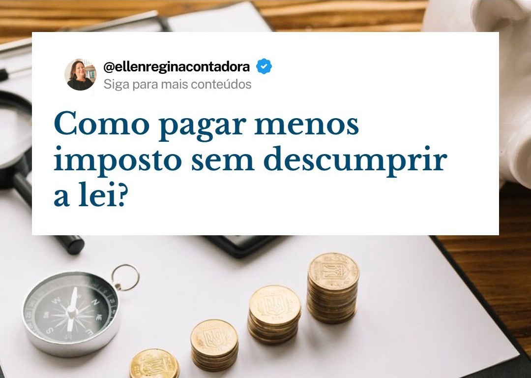 Como Pagar Menos Imposto Sem Descumprir A Lei - Contabilidade em Presidente Epitácio - SP | @ellenreginacontadora