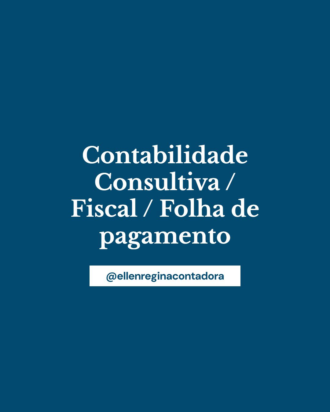 Contabilidade Consultiva Fiscal Folha De Pagamento - Contabilidade em Presidente Epitácio - SP | @ellenreginacontadora