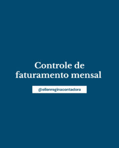 Controle De Faturamento Mensal - Contabilidade em Presidente Epitácio - SP | @ellenreginacontadora