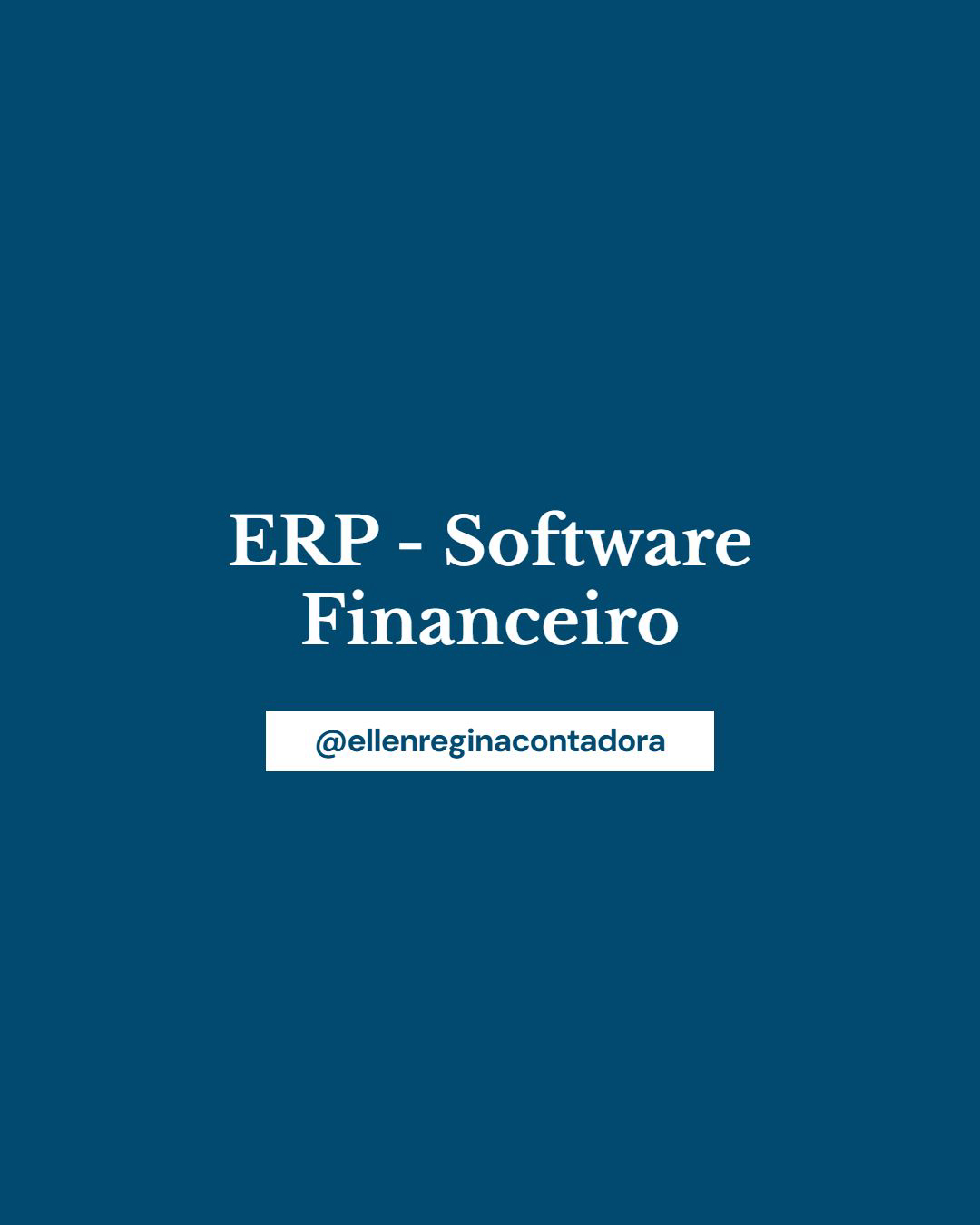 Erp Software Financeiro - Contabilidade em Presidente Epitácio - SP | @ellenreginacontadora