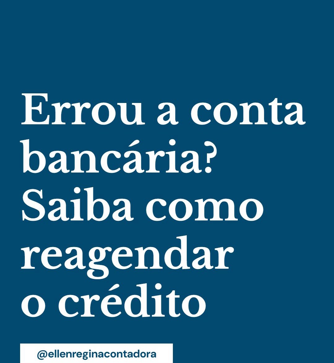 Erro A Conta Bancária Saiba Como Reagendar - Contabilidade em Presidente Epitácio - SP | @ellenreginacontadora