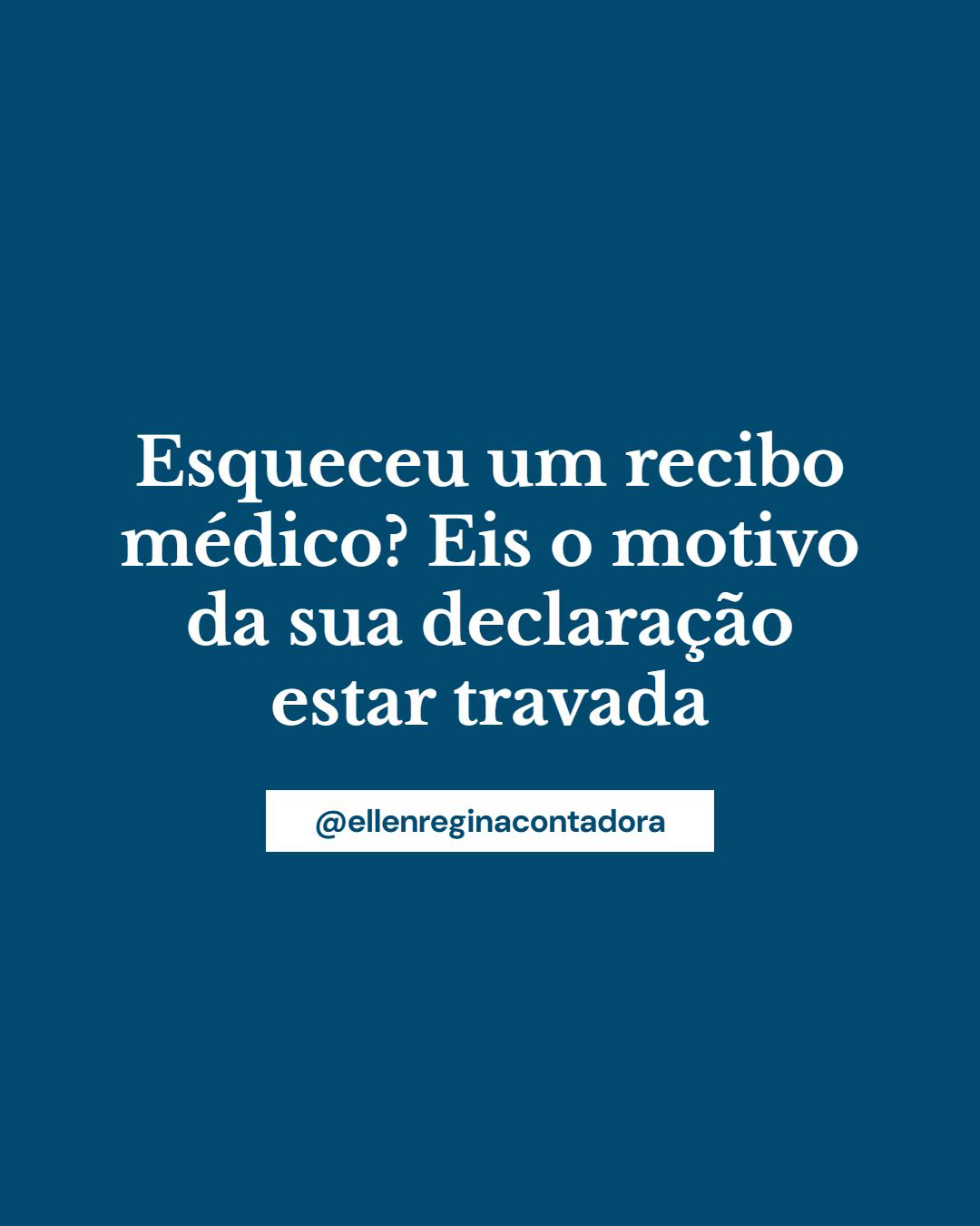 Esqueceu Um Recibo Médico Eis O Motivo Da Sua Declaração Estar Travada - Contabilidade em Presidente Epitácio - SP | @ellenreginacontadora