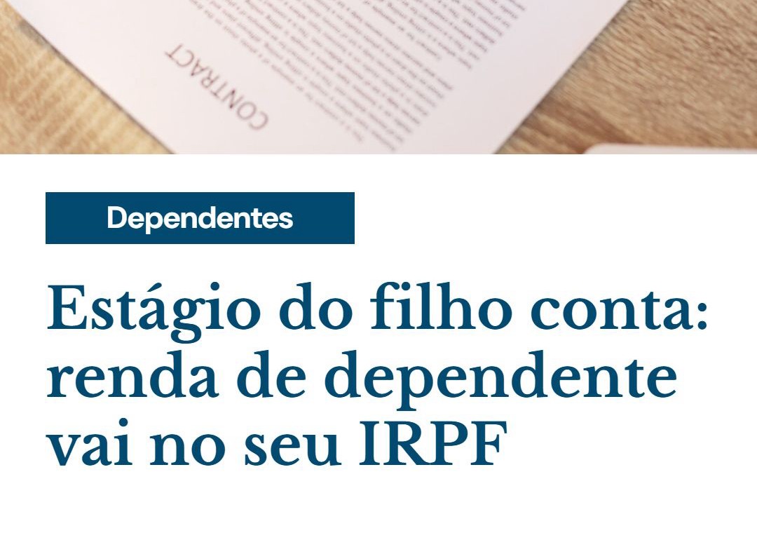 Estágio Do Filho Conta Renda De Dependente Vai No Seu Irpf - Contabilidade em Presidente Epitácio - SP | @ellenreginacontadora