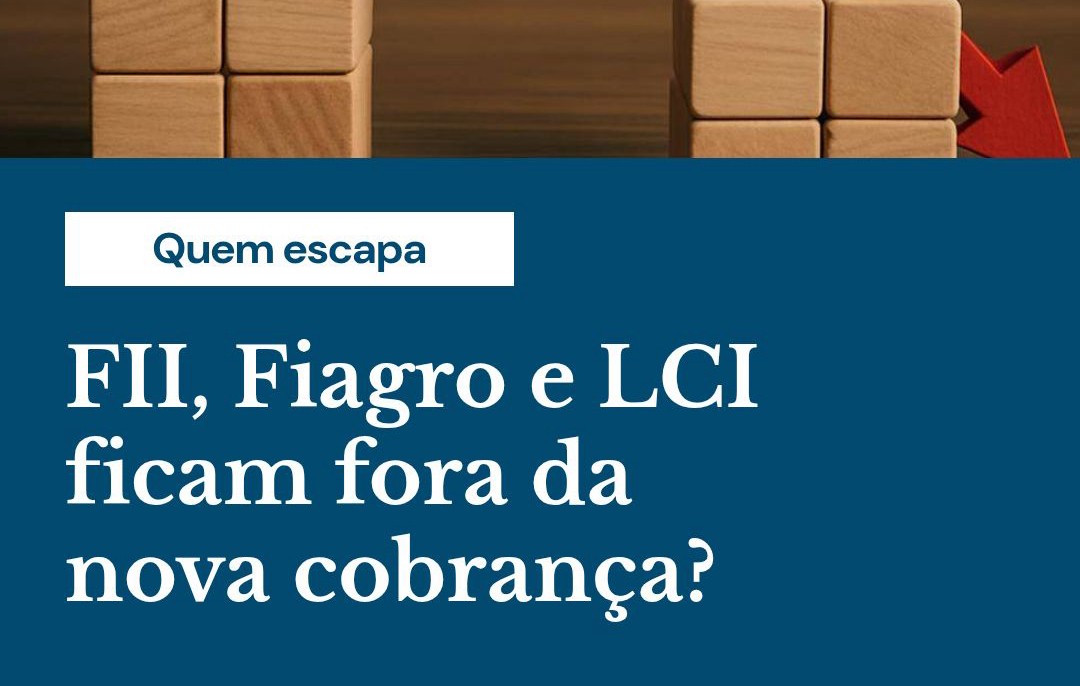 Fii, Fiagro E Lci Ficam Fora Da Nova Cobrança - Contabilidade em Presidente Epitácio - SP | @ellenreginacontadora