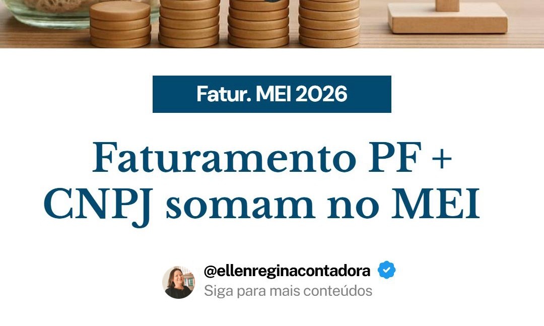 Faturamento Pf + Cnpj Somam No Mei - Contabilidade em Presidente Epitácio - SP | @ellenreginacontadora