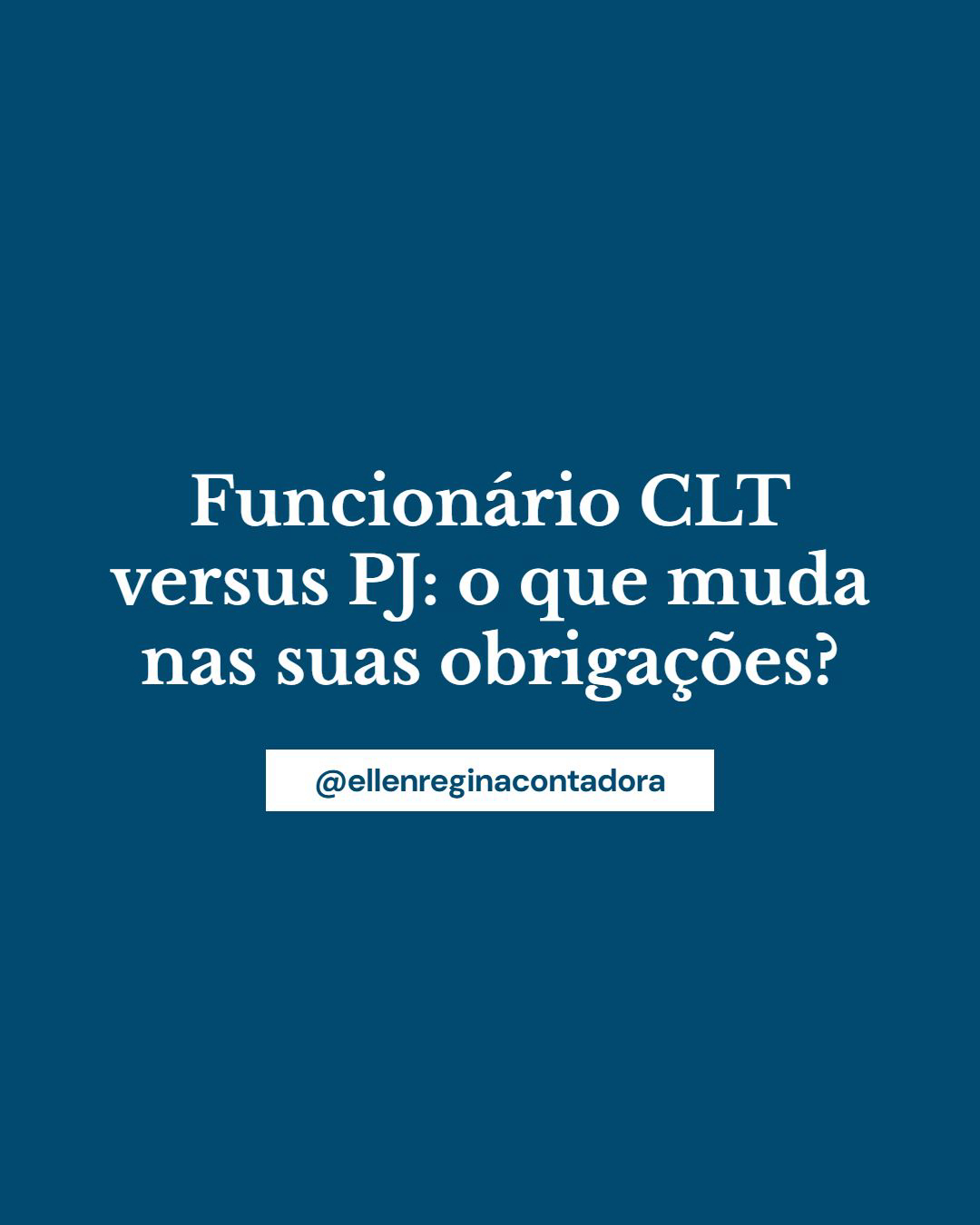 Funcionário Clt Versus Pj O Que Muda Nas Suas Obrigações - Contabilidade em Presidente Epitácio - SP | @ellenreginacontadora