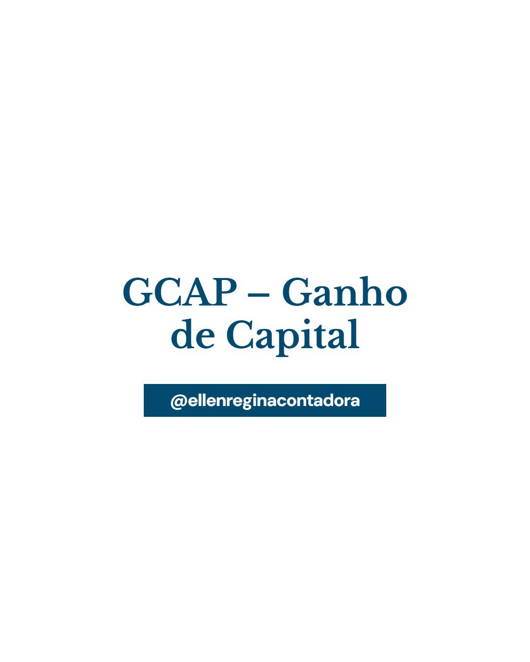 Gcap Ganho De Capital - Contabilidade em Presidente Epitácio - SP | @ellenreginacontadora