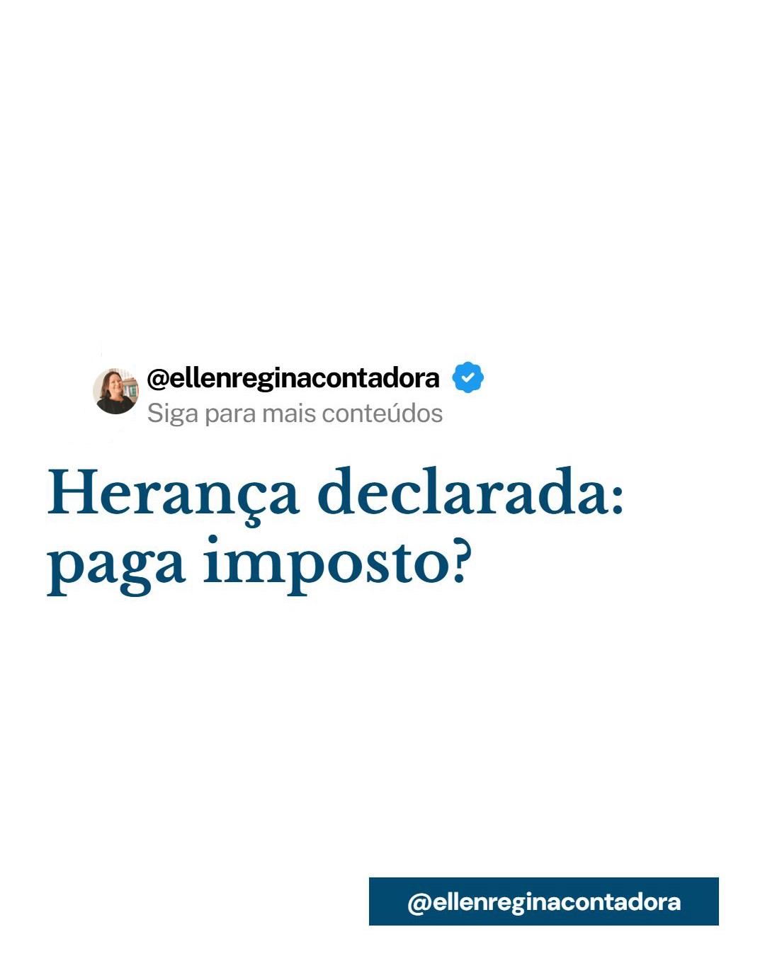 Herança Declarada Paga Imposto - Contabilidade em Presidente Epitácio - SP | @ellenreginacontadora