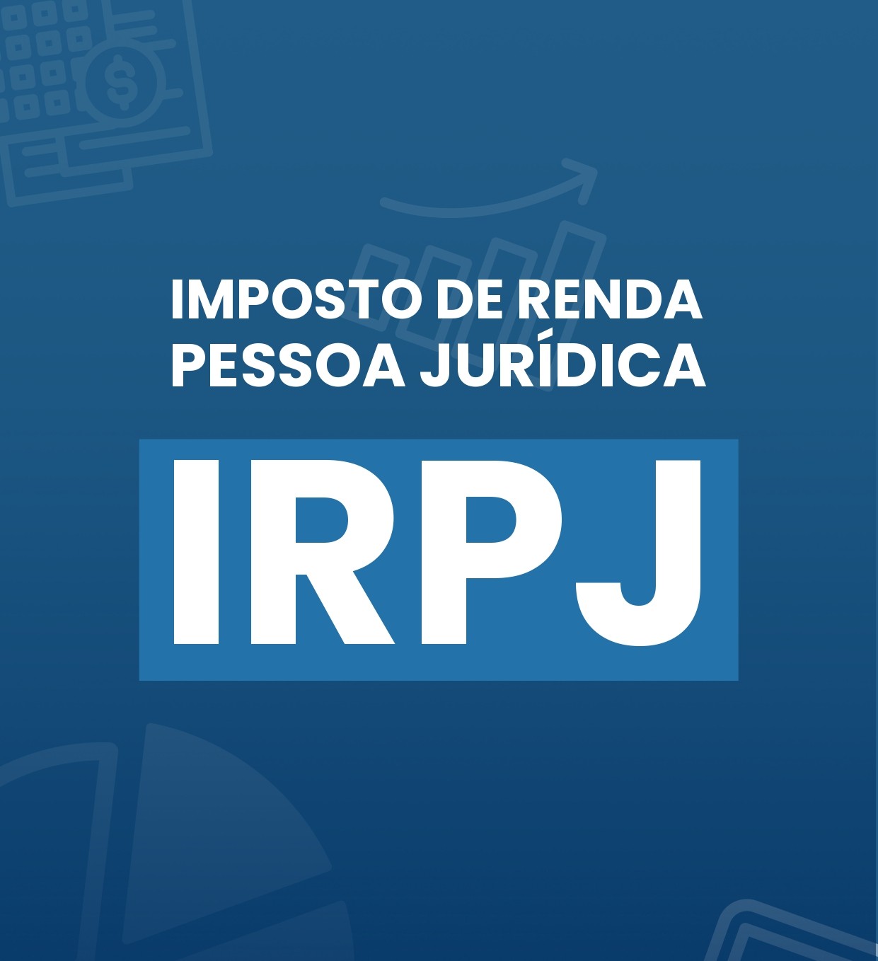 Imposto De Renda Pessoa JurÍdica Irpj - Contabilidade em Presidente Epitácio - SP | @ellenreginacontadora