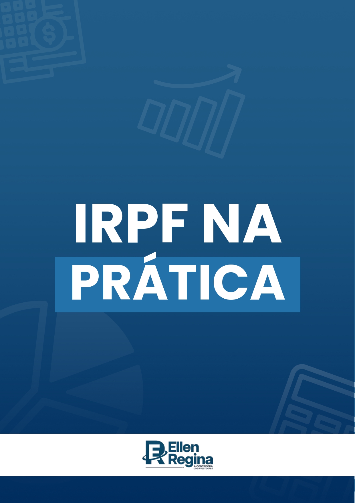 Irpf Na PrÁtica - Contabilidade em Presidente Epitácio - SP | @ellenreginacontadora