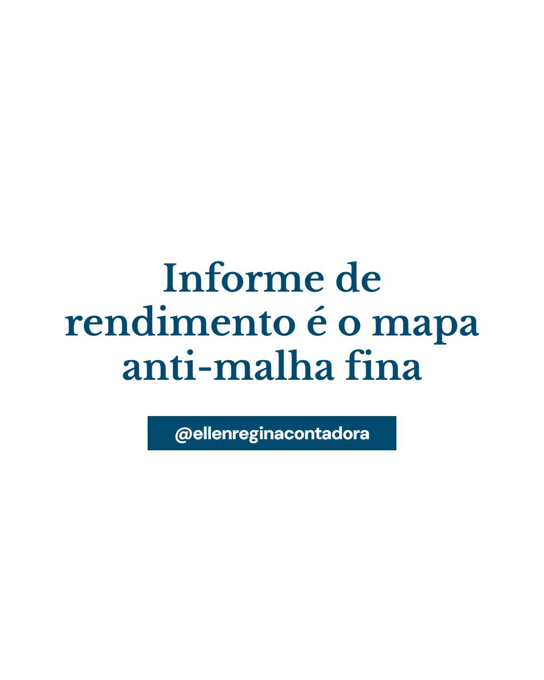 Informe De Rendimentos é O Mapa Anti Malha Fina - Contabilidade em Presidente Epitácio - SP | @ellenreginacontadora