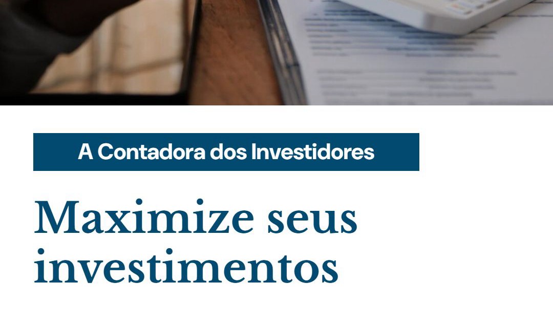 Maximize Seus Investimentos - Contabilidade em Presidente Epitácio - SP | @ellenreginacontadora