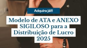 Modelo De Ata E Anexo Sigiloso Para A Distribuição De Lucro 2025 - Contabilidade em Presidente Epitácio - SP | @ellenreginacontadora