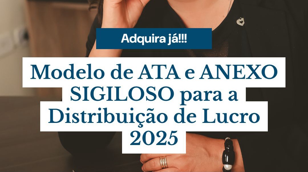 Modelo De Ata E Anexo Sigiloso Para A Distribuição De Lucro 2025 - Contabilidade em Presidente Epitácio - SP | @ellenreginacontadora