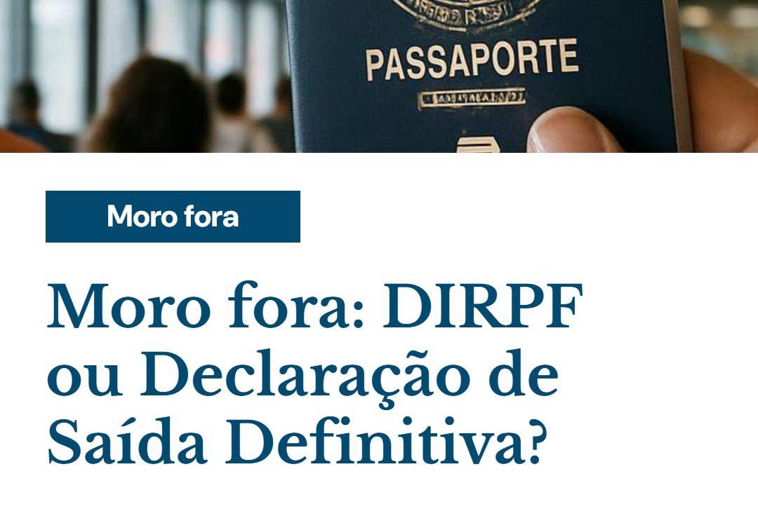 Moro Fora Dirpf Ou Declaração De Saída Definitiva - Contabilidade em Presidente Epitácio - SP | @ellenreginacontadora
