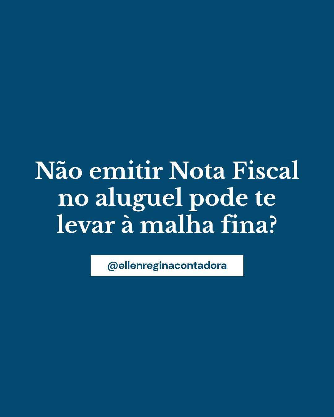 Não Emitir Nota Fiscal No Aluguel Pode Te Levar à Malha Fina - Contabilidade em Presidente Epitácio - SP | @ellenreginacontadora
