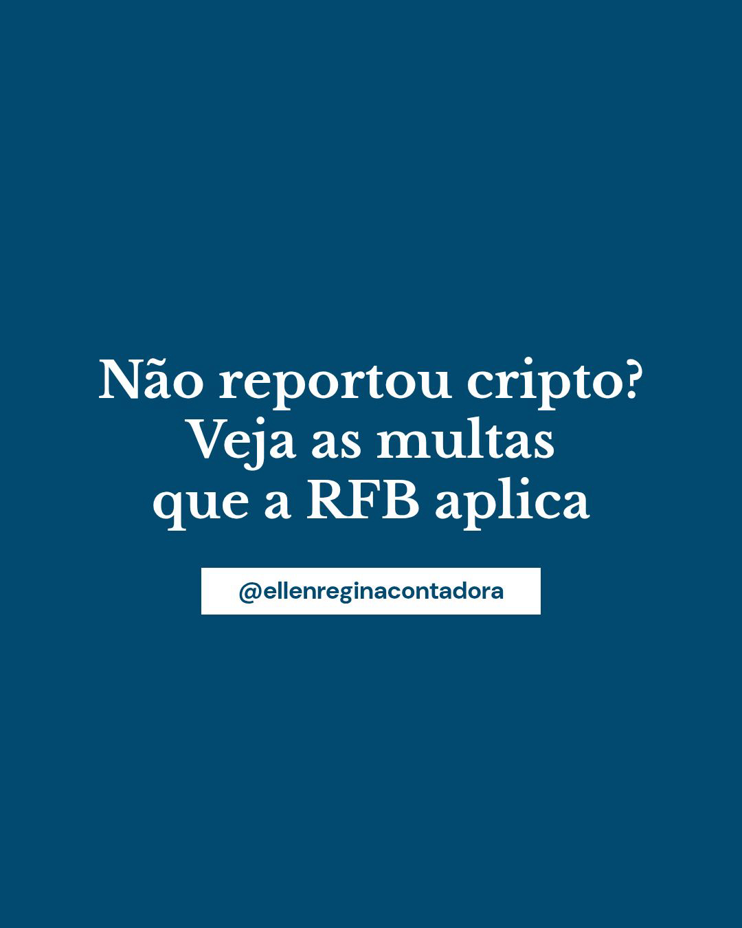 Não Reportou Cripto Veja As Multas Que A Rfb Aplica - Contabilidade em Presidente Epitácio - SP | @ellenreginacontadora