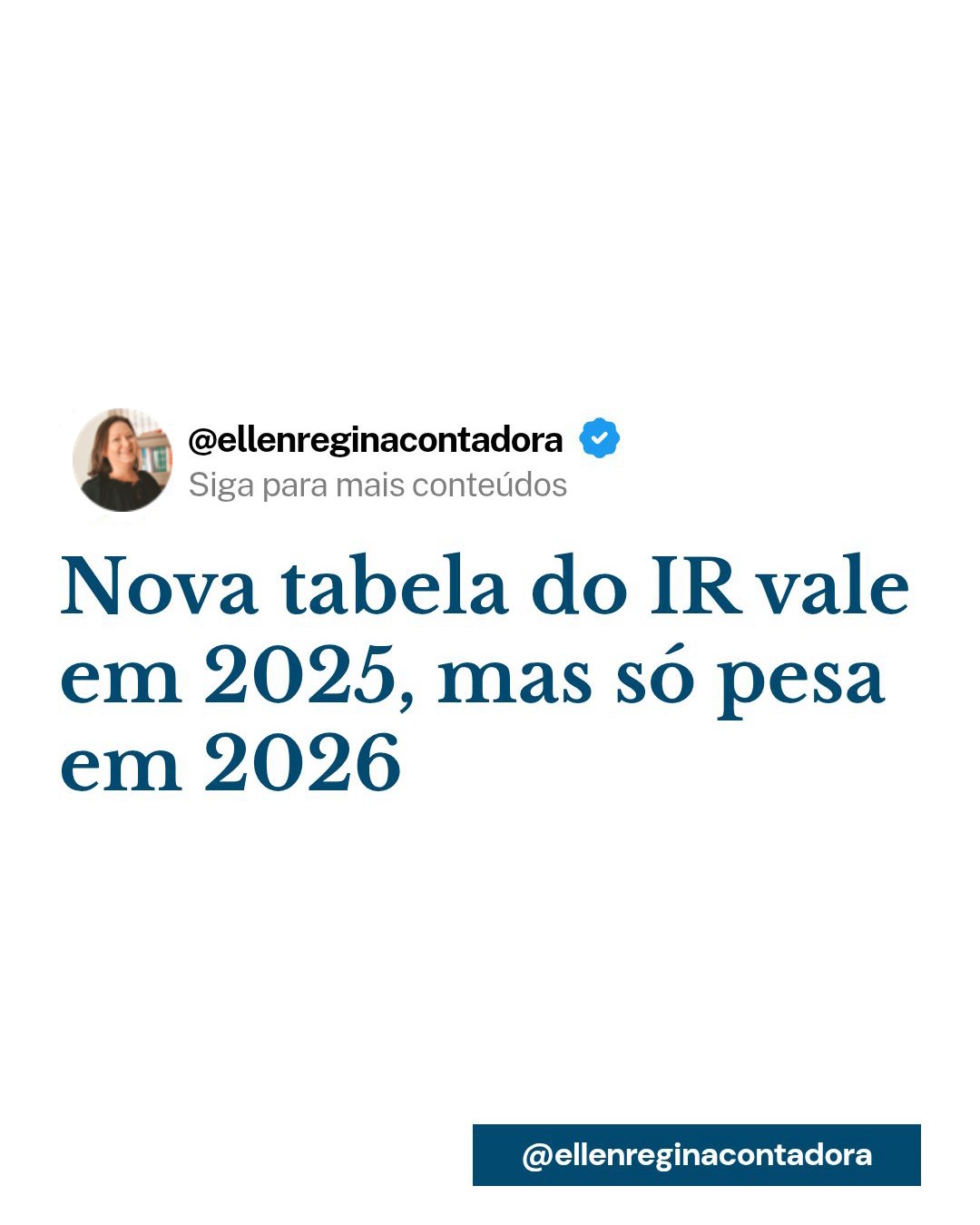 Nova Tabela Do Ir Vale Em 2025, Mas Só Pesa Em 2026 - Contabilidade em Presidente Epitácio - SP | @ellenreginacontadora