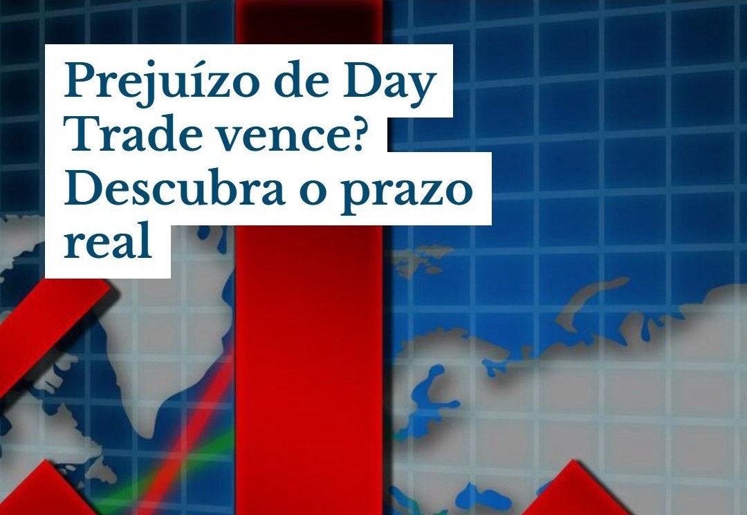 Prejuízo De Day Trade Vence Descubra O Prazo - Contabilidade em Presidente Epitácio - SP | @ellenreginacontadora