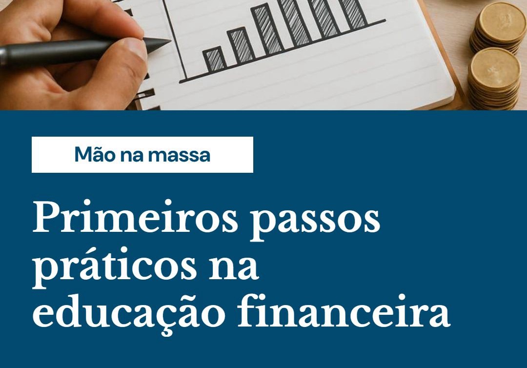 Primeiros Passos Práticos Na Educação Financeira - Contabilidade em Presidente Epitácio - SP | @ellenreginacontadora