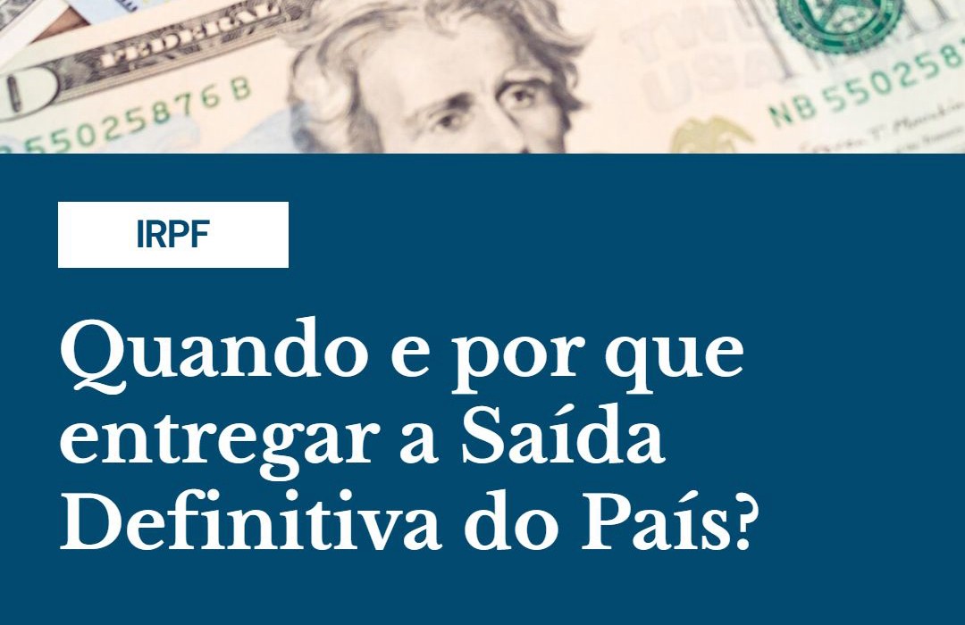 Quando E Por Que Entregar A Saída Definitiva Do País - Contabilidade em Presidente Epitácio - SP | @ellenreginacontadora