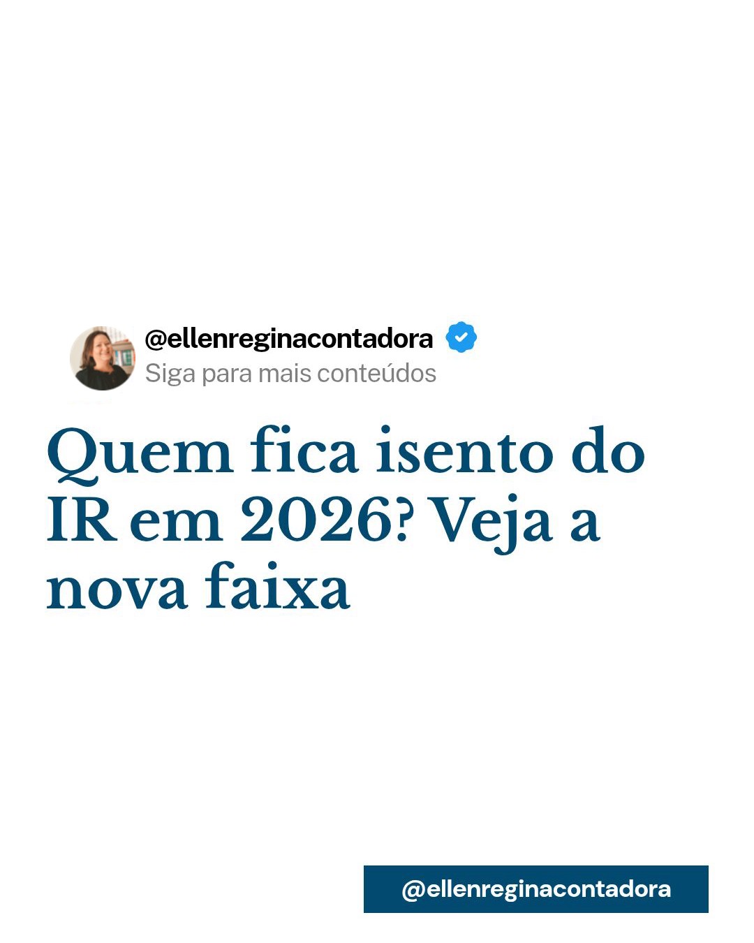 Quem Fica Isento Do Ir Em 2026 Veja A Nova Faixa - Contabilidade em Presidente Epitácio - SP | @ellenreginacontadora