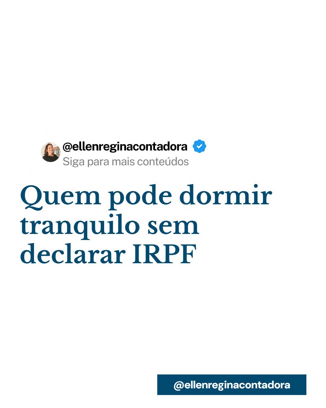 Quem Pode Dormir Tranquilo Sem Declarar Irpf - Contabilidade em Presidente Epitácio - SP | @ellenreginacontadora