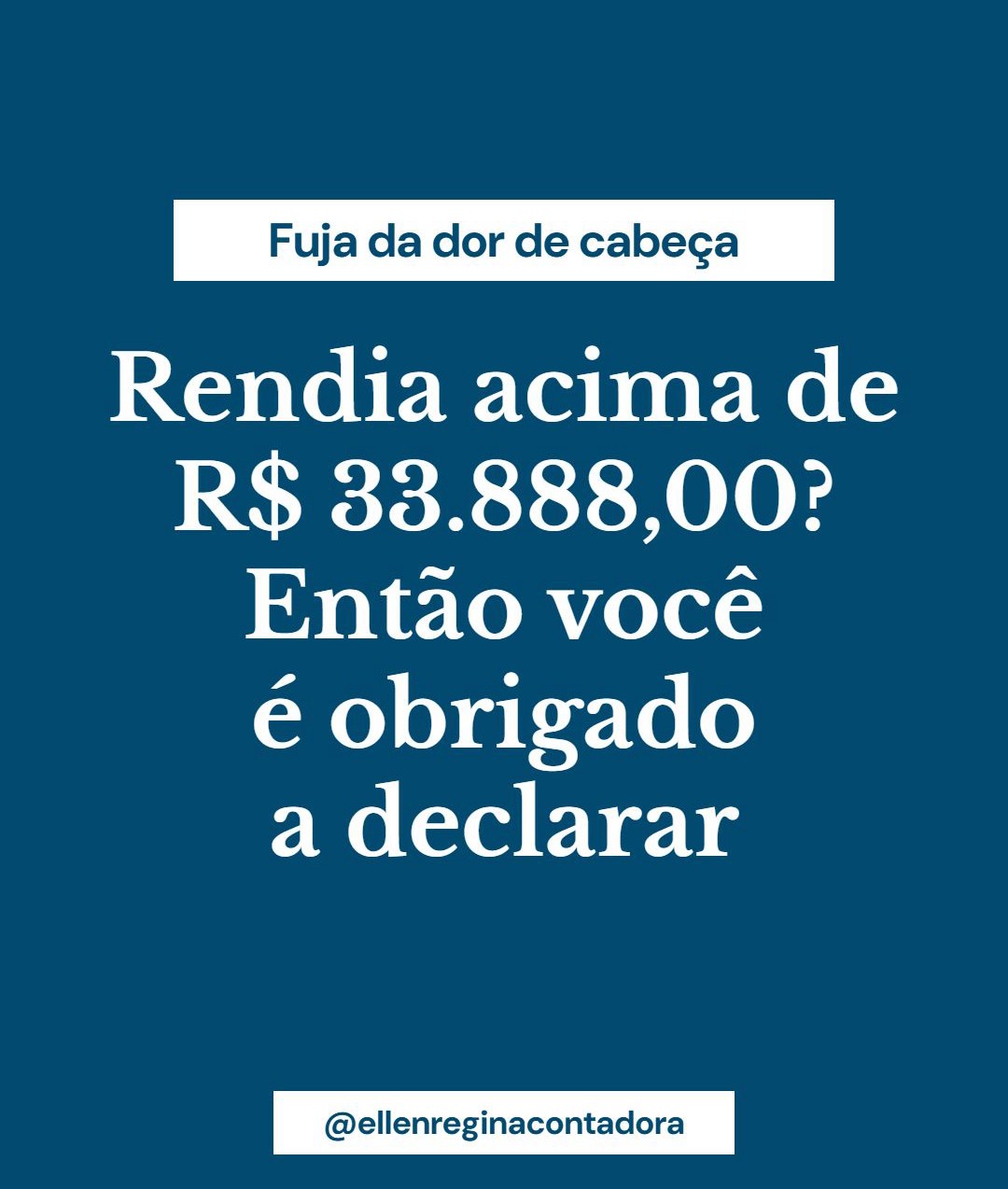 Rendia Acima De R$ 33.888,00 Então Você é Obrigado A Declarar - Contabilidade em Presidente Epitácio - SP | @ellenreginacontadora