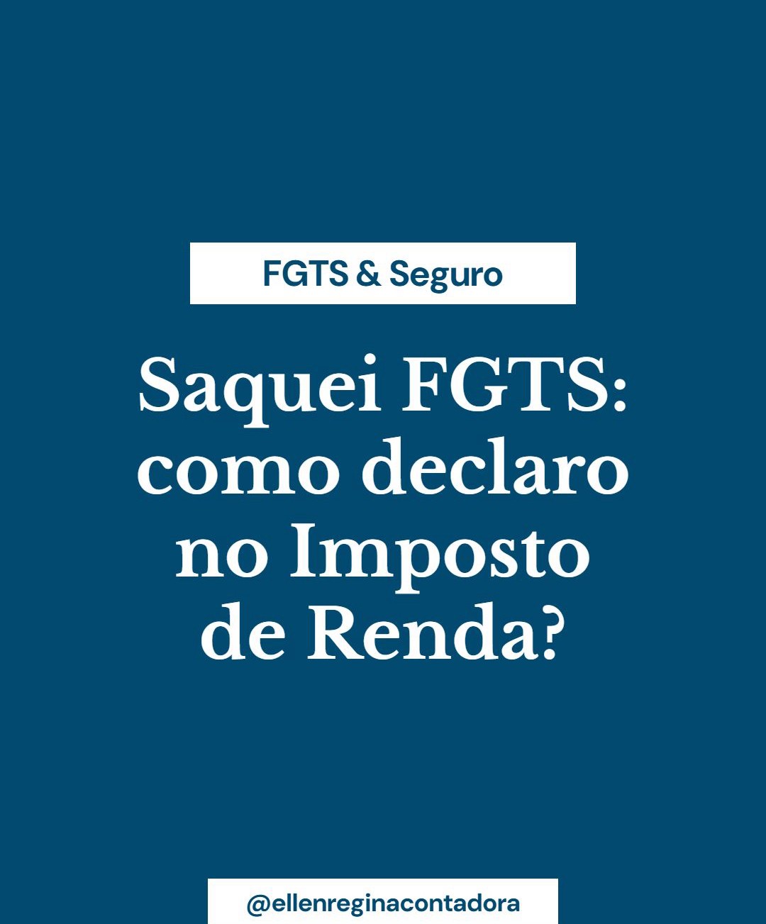 Saquei Fgts Como Declaro No Imposto De Renda - Contabilidade em Presidente Epitácio - SP | @ellenreginacontadora