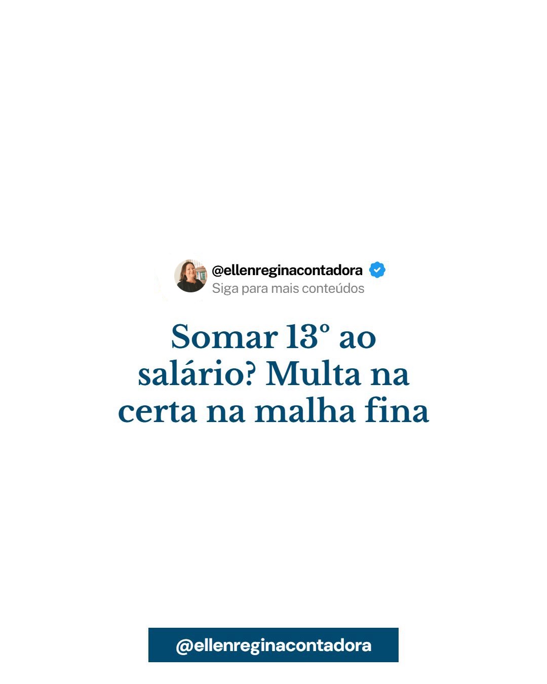 Somar 13º Ao Salário Multa Na Certa Na Malha Fina - Contabilidade em Presidente Epitácio - SP | @ellenreginacontadora
