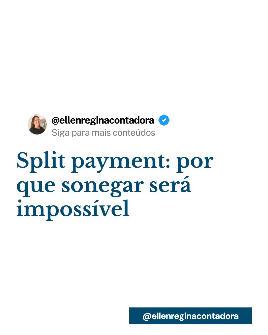 Split Payment Por Que Sonegar Será Impossível - Contabilidade em Presidente Epitácio - SP | @ellenreginacontadora
