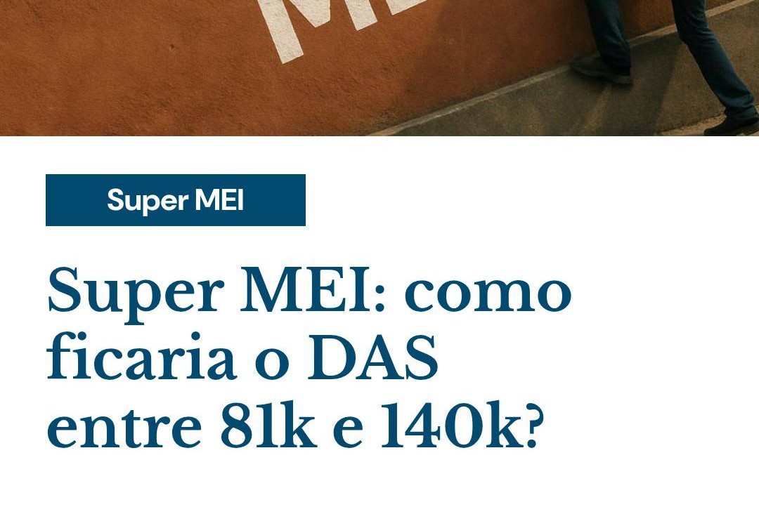 Super Mei Como Ficaria O Das Entre 81k E 140k - Contabilidade em Presidente Epitácio - SP | @ellenreginacontadora