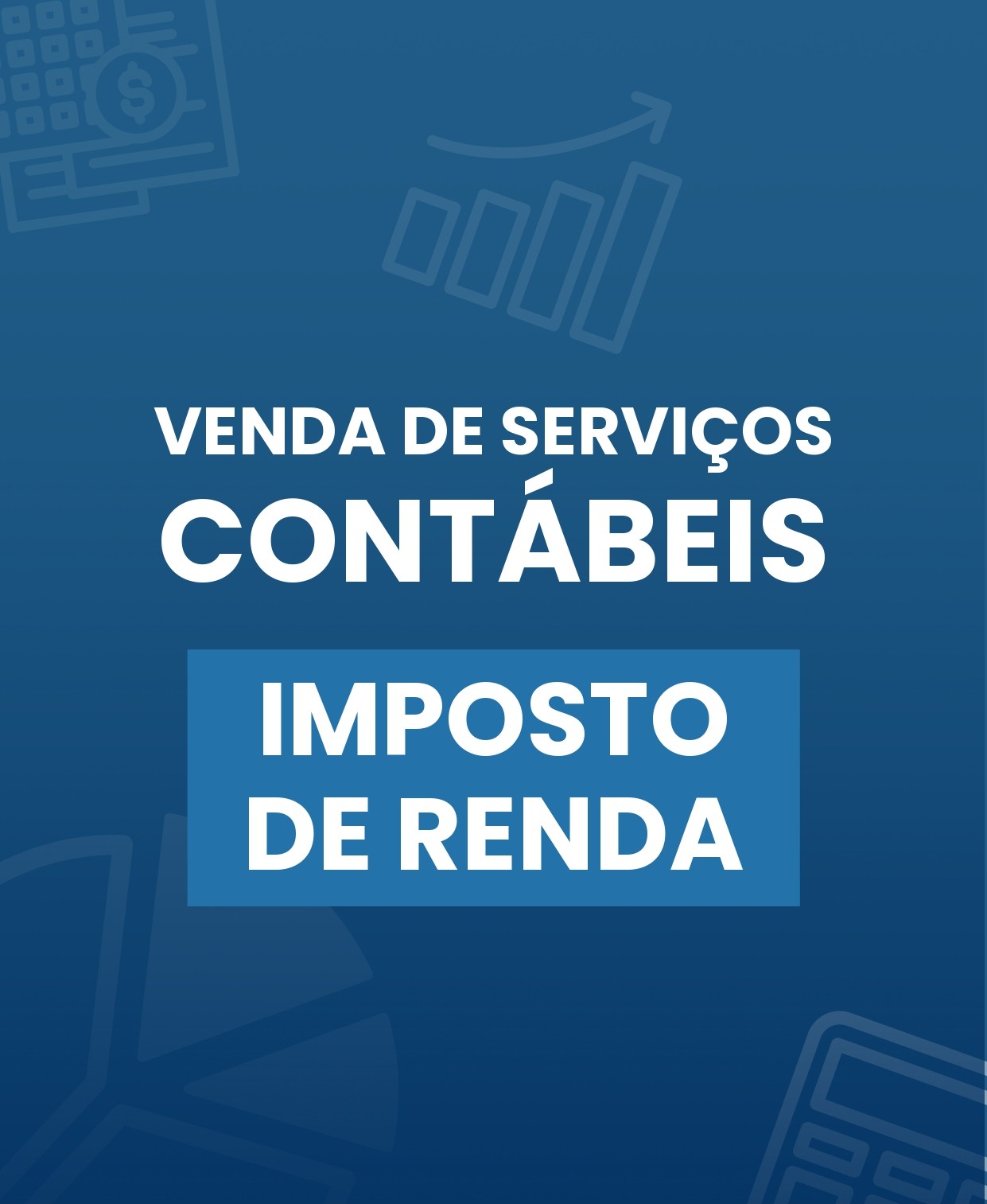 Venda De ServiÇos ContÁbeis Imposto De Renda - Contabilidade em Presidente Epitácio - SP | @ellenreginacontadora
