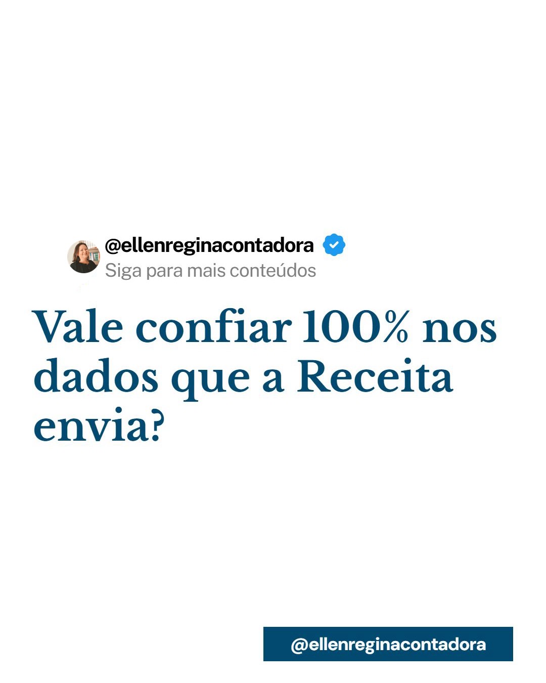 Vale Confiar 100% Nos Dados Que A Receita Envia - Contabilidade em Presidente Epitácio - SP | @ellenreginacontadora