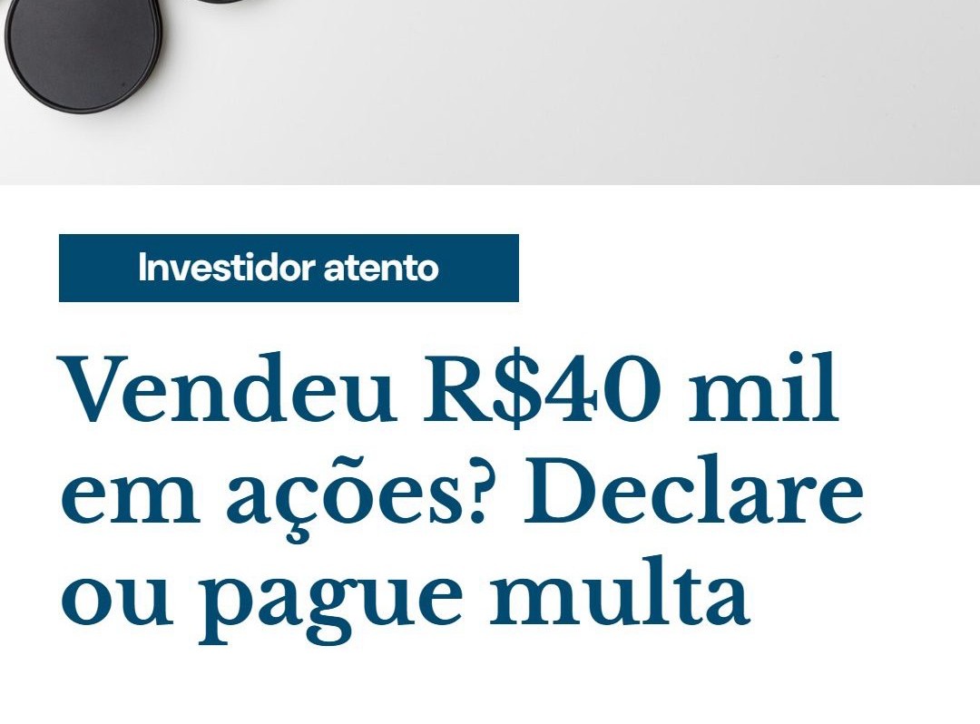 Vendeu R$40 Mil Em Ações Declare Ou Pague Multa - Contabilidade em Presidente Epitácio - SP | @ellenreginacontadora